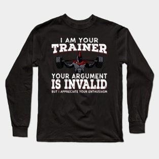 I Am Your Trainer Funny Personal Trainer fitness gym athletic Gift Long Sleeve T-Shirt